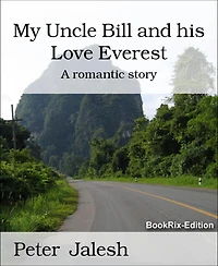 My Uncle Bill and his Love Everest: A romantic story