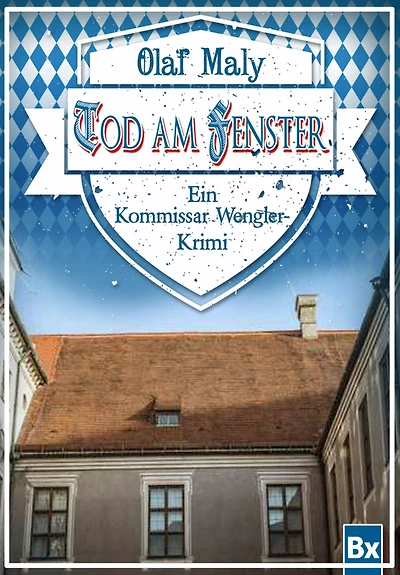 Tod am Fenster: Eine Kommissar Wengler Geschichte