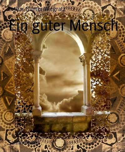 Ein guter Mensch