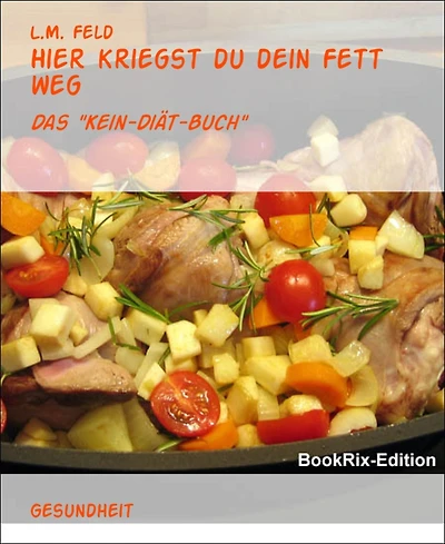 Hier kriegst du dein Fett weg: Das "Kein-Diät-Buch"