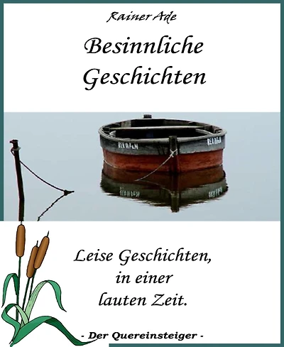 Besinnliche Geschichten: Tiefgründige Geschichten, in einer oberflächlichen Zeit.