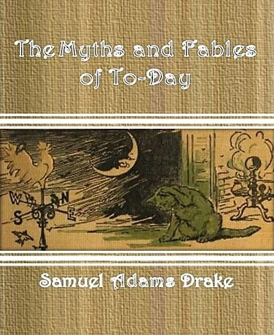 The Myths and Fables of To-Day