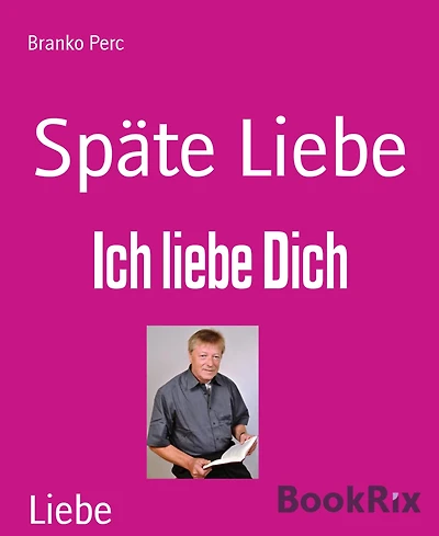 Späte Liebe: Ich liebe Dich