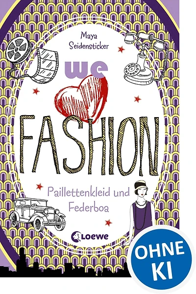 we love fashion (Band 3) - Paillettenkleid und Federboa: Romantischer Zeitreiseroman ab 12 Jahre