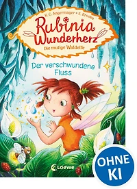 Rubinia Wunderherz, die mutige Waldelfe (Band 3) - Der verschwundene Fluss: Kinderbuch zum Vorlesen und ersten Selberlesen - Für Mädchen ab 6 Jahre - Fantasybuch für Erstleser