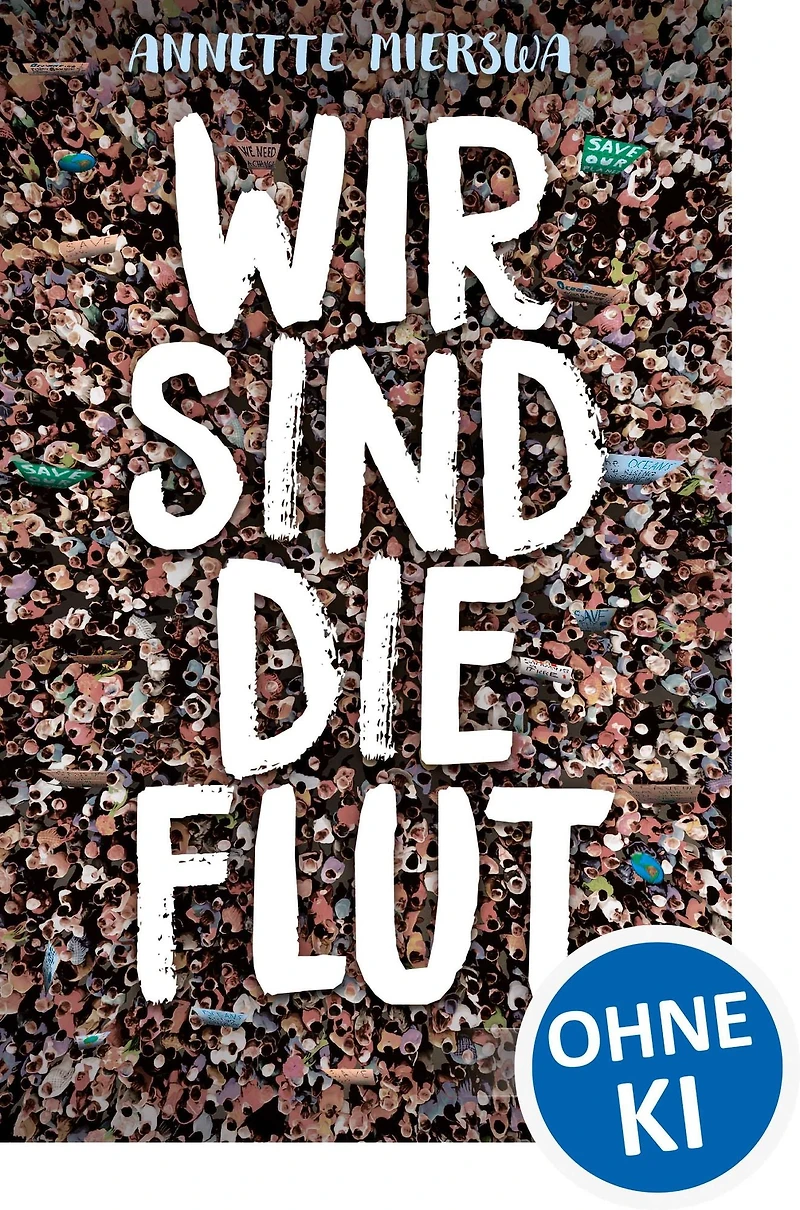 Wir sind die Flut: Roman zum Thema Aktivismus