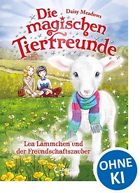 Die magischen Tierfreunde (Band 13) - Lea Lämmchen und der Freundschaftszauber: Erstlesebuch mit süßen Tieren ab 7 Jahren