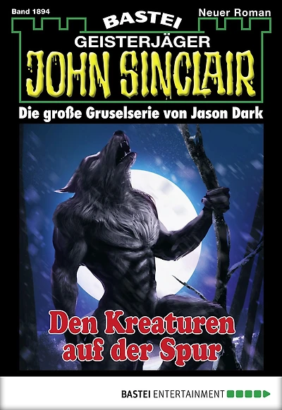John Sinclair 1894: Den Kreaturen auf der Spur