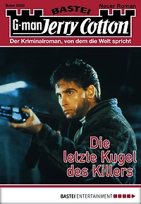 Jerry Cotton 3020: Die letzte Kugel des Killers