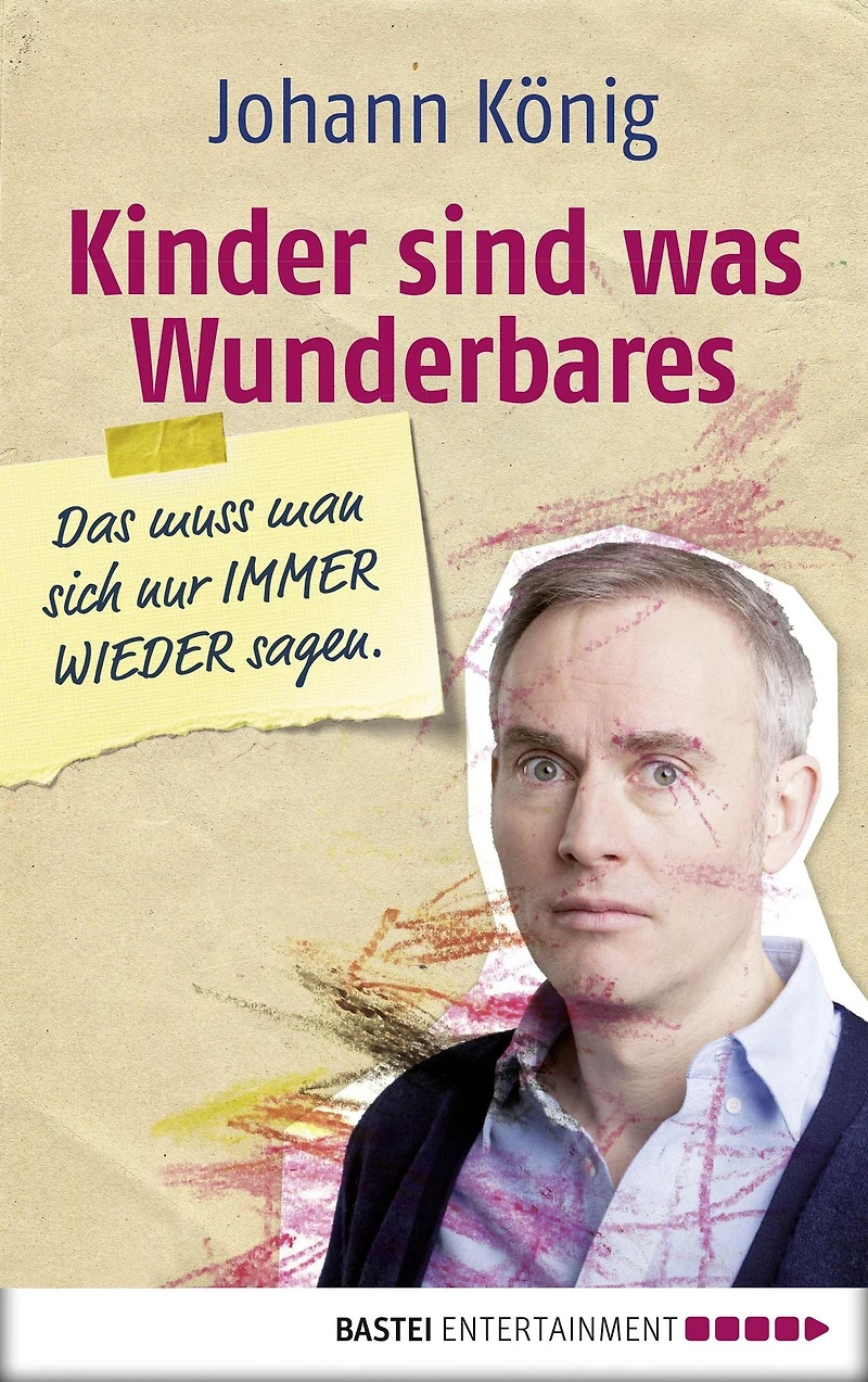 Kinder sind was Wunderbares, das muss man sich nur immer wieder sagen (Gekürzte Lesung)