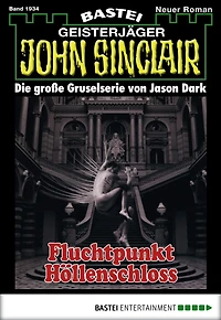 John Sinclair 1934: Fluchtpunkt Höllenschloss