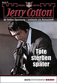Jerry Cotton Sonder-Edition 10: Tote sterben später