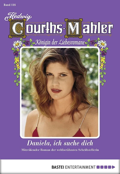 Hedwig Courths-Mahler - Folge 116: Daniela, ich suche dich