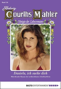 Hedwig Courths-Mahler - Folge 116: Daniela, ich suche dich