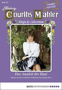 Hedwig Courths-Mahler - Folge 132: Das Amulett der Rani