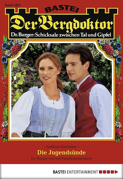 Der Bergdoktor 1821: Die Jugendsünde