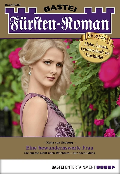 Fürsten-Roman 2502: Eine bewundernswerte Frau