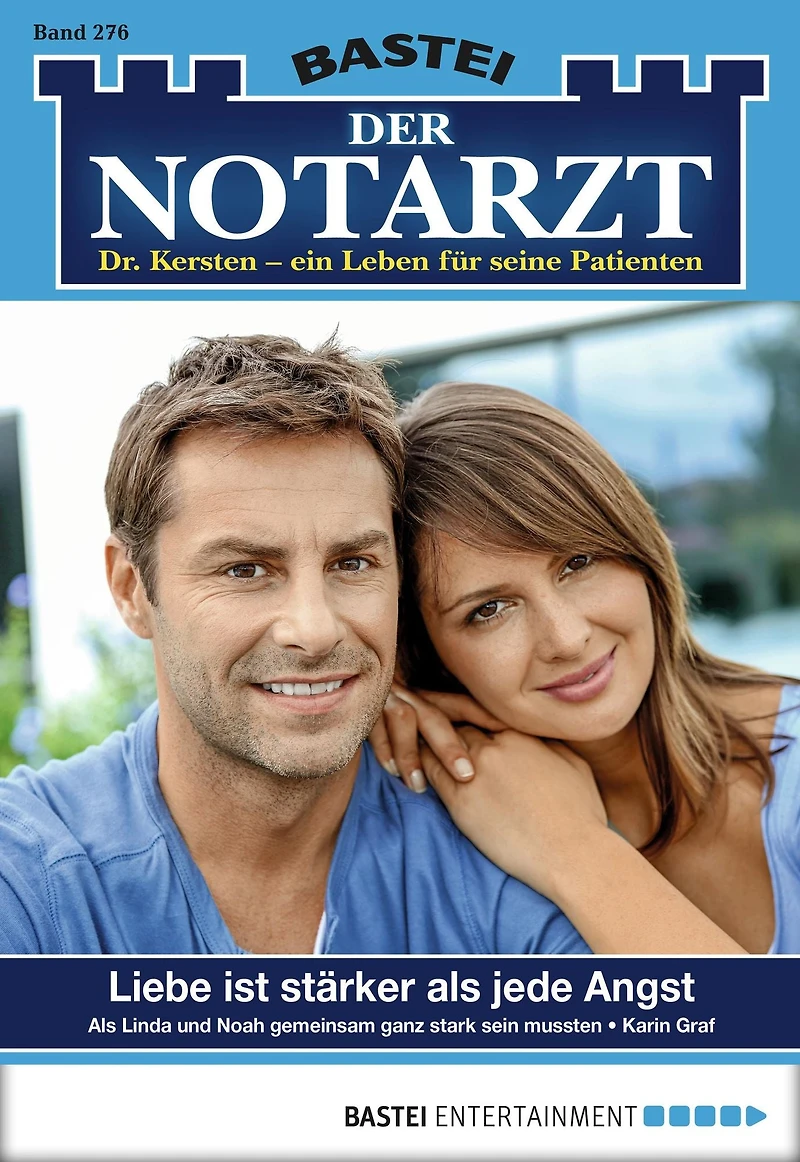 Der Notarzt 276: Liebe ist stärker als jede Angst