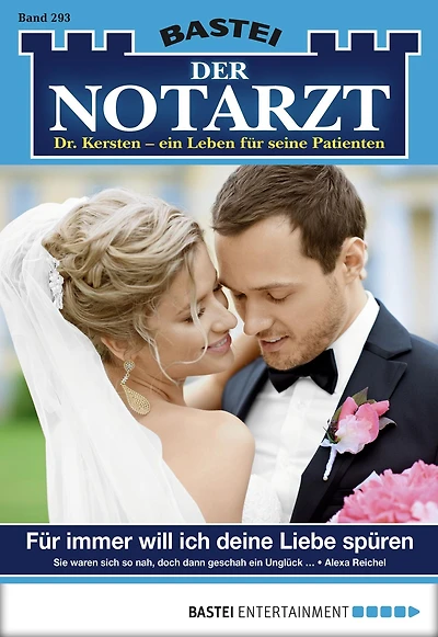 Der Notarzt 293: Für immer will ich deine Liebe spüren