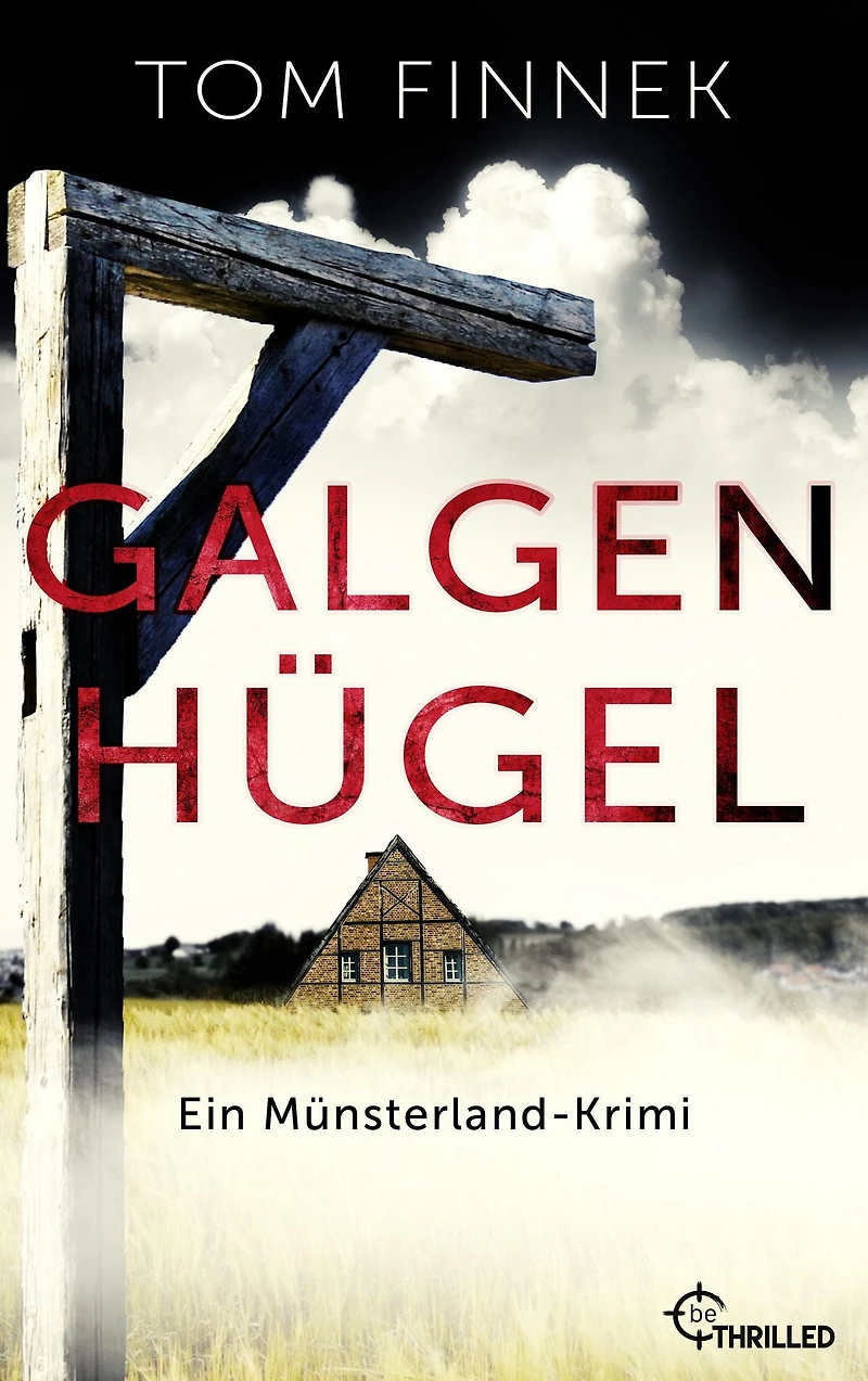 Galgenhügel: Ein Münsterland-Krimi. Der erste Fall für Tenbrink und Bertram