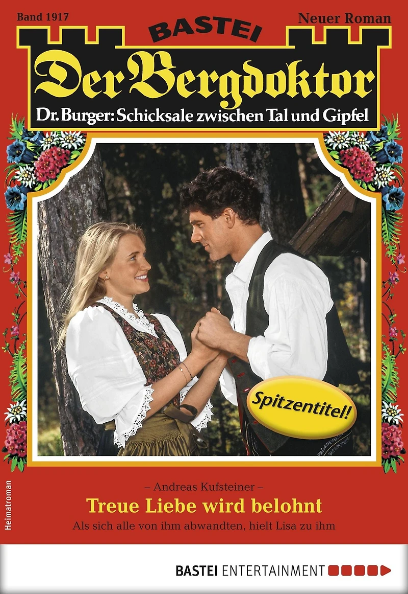Der Bergdoktor 1917: Treue Liebe wird belohnt