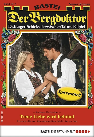 Der Bergdoktor 1917: Treue Liebe wird belohnt