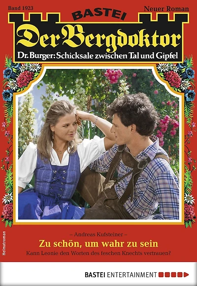 Der Bergdoktor 1923: Zu schön, um wahr zu sein
