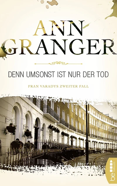 Denn umsonst ist nur der Tod: Fran Varadys zweiter Fall