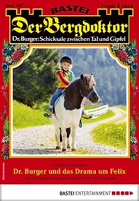Der Bergdoktor 1967: Dr. Burger und das Drama um Felix