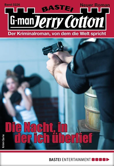 Jerry Cotton 3226: Die Nacht, in der ich überlief
