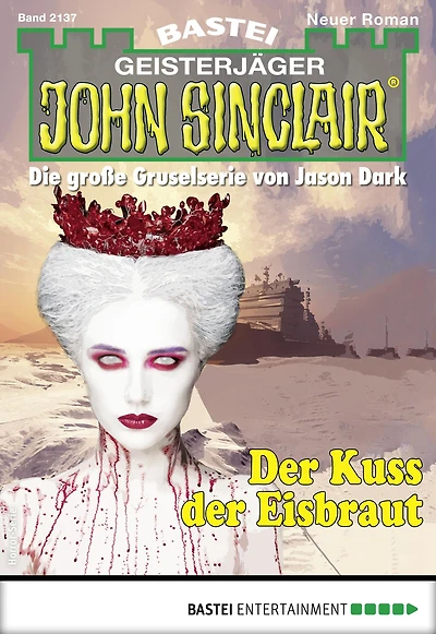 John Sinclair 2137: Der Kuss der Eisbraut