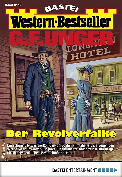 G. F. Unger Western-Bestseller 2415: Der Revolverfalke