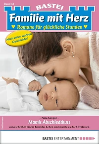 Familie mit Herz 53: Mamis Abschiedskuss