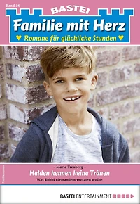 Familie mit Herz 56: Helden kennen keine Tränen