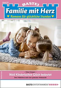 Familie mit Herz 61: Weil Kinderlachen Glück bedeutet