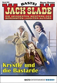 Jack Slade 895: Krystle und die Bastarde