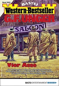 G. F. Unger Western-Bestseller 2453: Vier Asse