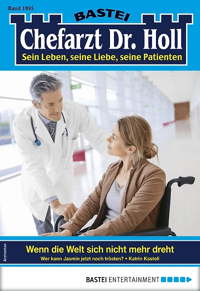 Chefarzt Dr. Holl 1895: Wenn die Welt sich nicht mehr dreht