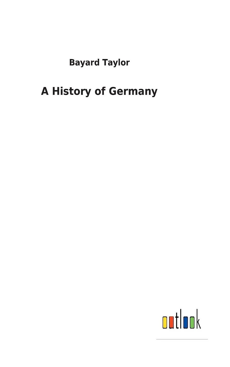 A History of Germany [Illustrated]