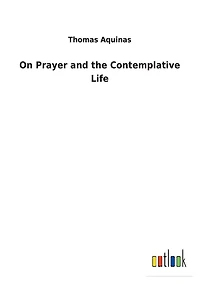 On Prayer and The Contemplative Life
