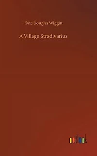 A Village Stradivarius