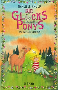 Die Glücksponys - Das falsche Einhorn
