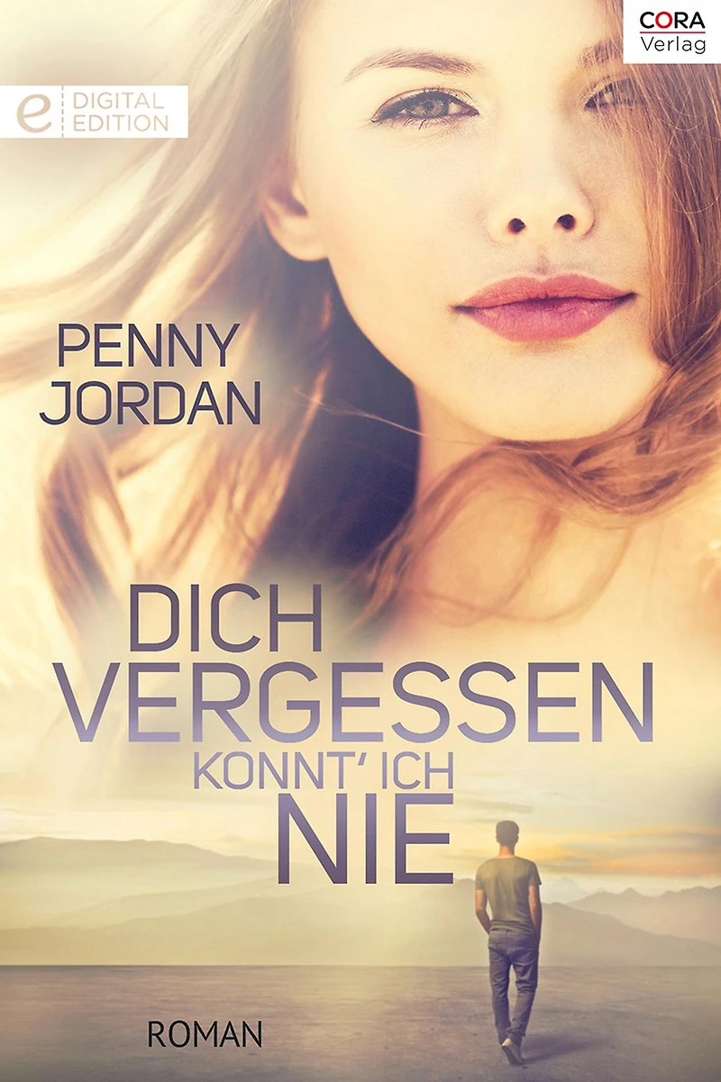 Dich vergessen konnt' ich nie: Digital Edition