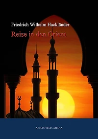 Reise in den Orient (Band 1&2)