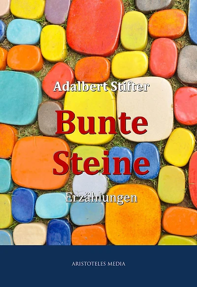 Bunte Steine: Erzählungen
