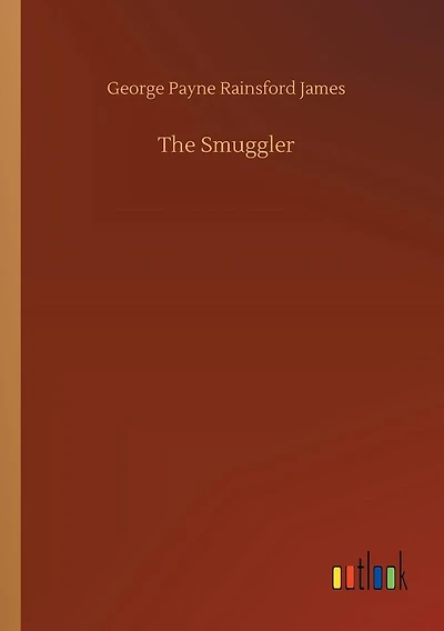 The Smuggler: A Tale