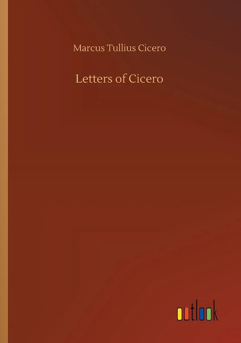 The Letters of Cicero