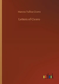 The Letters of Cicero