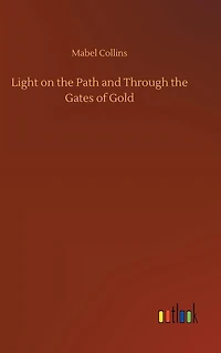 Light on the Path and Through Gates of Gold