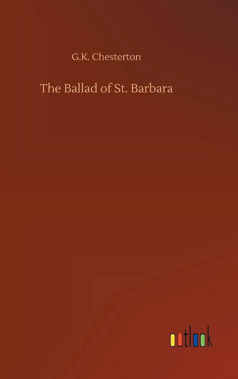 The Ballad of St. Barbara (and Other